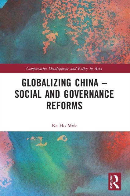 Globalizing China  Social and Governance Reforms by Ka Ho Mok PAPERBACK