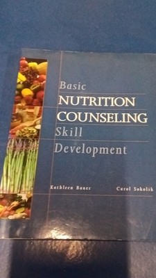Basic Nutrition Counseling Skill Development by Bauer & Sokolik, Paperback