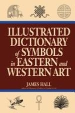 The Illustrated Dictionary of Symbols in East...
