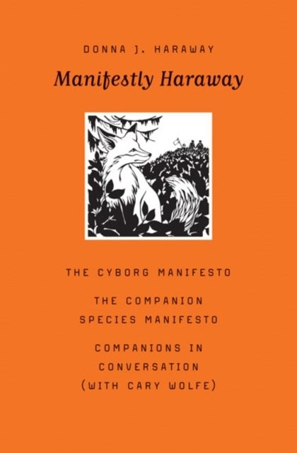 Manifestly Haraway by Donna J. Haraway, Cary Wolfe - - Image 4