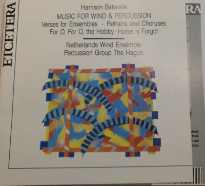 Harris Birtwistle Wind & Percussion Horse is Forgot Netherlands Wind Ensemble CD