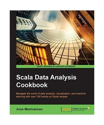 Scala Data Analysis Cookbook, Arun Manivannan