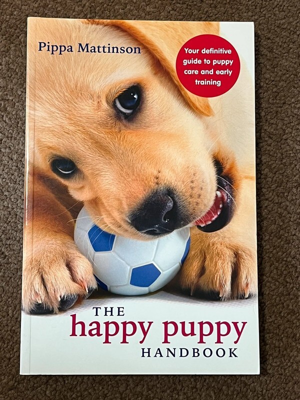 The Happy Puppy Handbook: Your Definitive Guide to Puppy Care and Early...