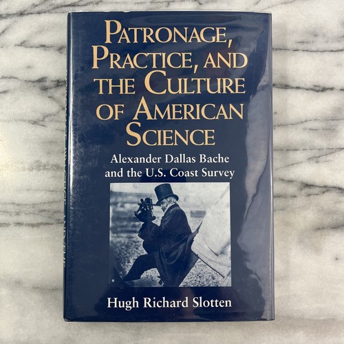 Patronage, Practice and the Culture of American Science by Hugh Slotten HC DJ - Picture 2 of 20