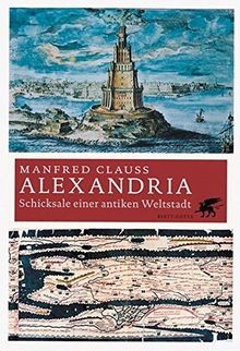 Alexandria. Eine antike Weltstadt: Schicksale einer anti... | Buch | Zustand gut - Clauss, Manfred