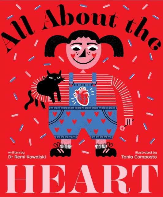 All About the Heart by Dr Remi Kowalski (Hardback Book)