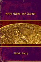 Aelfric Avery | Gothic Myths And Legends | Taschenbuch | Englisch (2016)