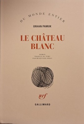 Pamuk - Le château blanc - Gallimard Du monde overte 2006 - Broschiert - 195 S. -