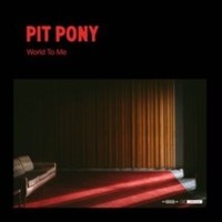 Pit Pony - World To Me - Cd - G3Z