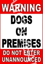 Warning Dogs On Premises Funny Sign 8" x 12" Aluminum Sign