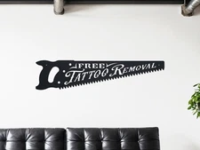 Tattoo Removal Metal Sign | Tattoo Shop Decor | Tattoo Studio Wall Art