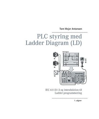 PLC styring med Ladder Diagram [LD], SH: IEC 61131-3 og introduktion til Ladder 