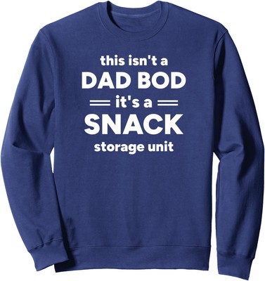 This Isnt a Dad Bod Its a Snack Storage Unit Funny Unisex Crewneck Sweatshirt