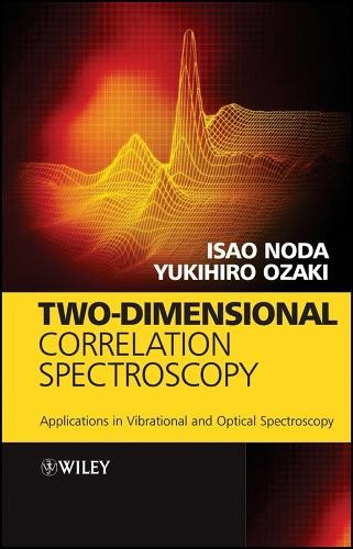 Two-Dimensional Correlation Spectroscopy by Isao Noda, Yukihi... - 9780471623915