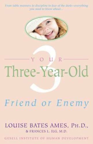 Your Three-Year-Old: Friend or Enemy - Paperback By Ames, Louise Bates - GOOD