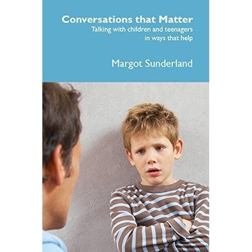 Conversations That Matter: Talking with Children and Teenagers in Ways That...