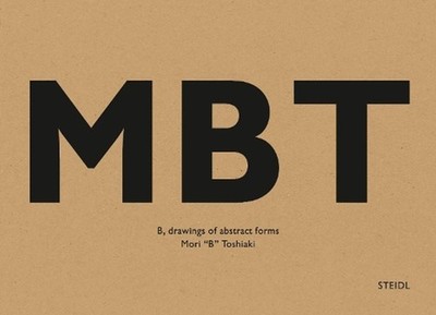 Toshiaki Mori: B, drawings of abstract forms: Steidl Book Award Japan by Toshiak