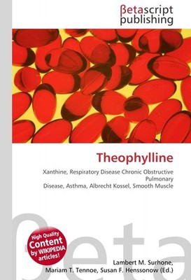 Susan F. Hensso Theophylline: Xanthine, Respiratory Dise (Paperback) (UK IMPORT)