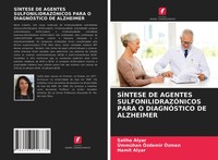 SÍNtese DE Agentes SulfonilidrazÓNicos Para O DiagnÓStico DE Alzheimer Buch 2021