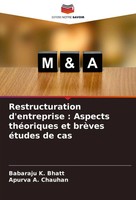 Restructuration D'entreprise : Aspects ThéOriques Et BrèVes éTudes De Cas Buch