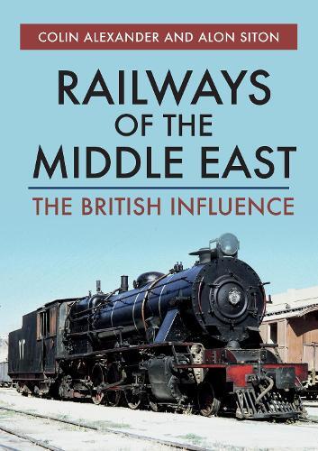 Thumbnail - Colin Alexander Alon Siton Railways Of The Middle East (taschenbuch)