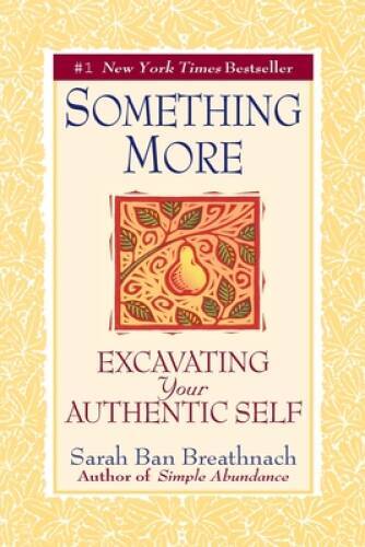 Something More: Excavating Your Authentic Self - Paperback - GOOD