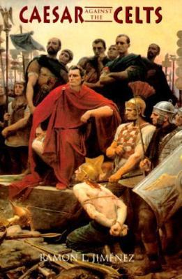 Caesar Against The Celts, Jimenez, Ramon, Very Good Book
