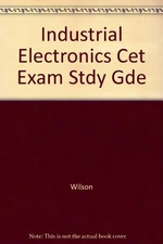 INDUSTRIAL ELECTRONICS CET EXAM STDY GDE