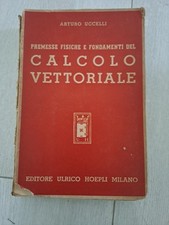 HOEPLI Calcolo Vettoriale Arturo Uccelli 1945 con 46 Figure. Manuale Prima Ed.