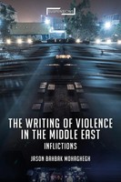 Jason Bahbak Mohaghegh | Writing Of Violence In The Middle East | Taschenbuch