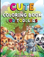 Coloring Book For Toddlers - Coloring Books For Kids With Cute Designs -...