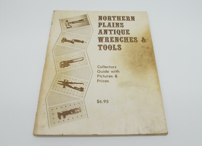 #ad #ad Norther Plains Antique Wrenches amp; Tools Marvin Wullweber Guide w Photos $44.96