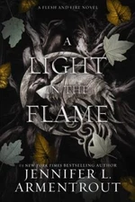 A Light in the Flame: A Flesh and Fire Novel (paperback)