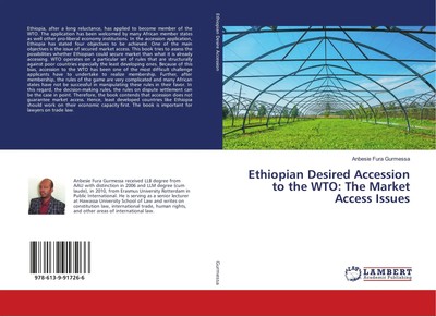 Anbesie Fura Gurmessa | Ethiopian Desired Accession to the WTO: The Market...