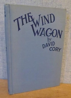 THE WIND WAGON by David Cory 1923 - Little Journeys to Happy Land - NICE COPY!