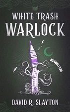 White Trash Warlock (The Adam Binder Novels)
