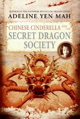 chinese cinderella and the secret dragon society chinese cinderella and the secret dragon society