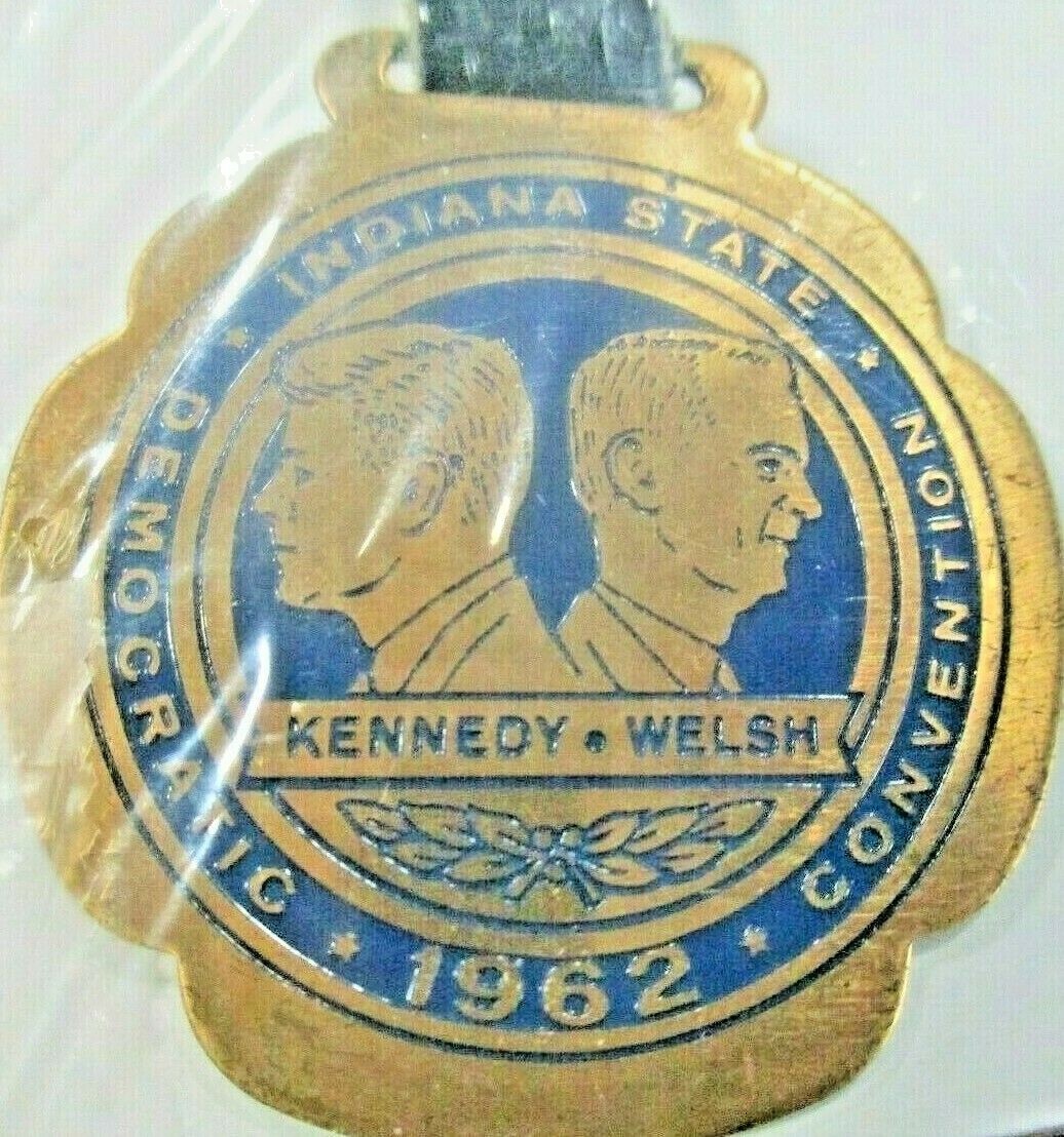 1962 DEMOCRATIC CONVENTION INDIANA STATE KENNEDY & WELCH WATCH FOB