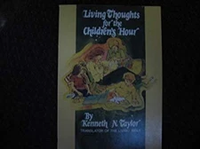Living Thoughts for the Children's Hour Paperback Kenneth N. Tayl