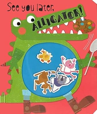 See You Later, Alligator!, Rosie Greening & Make Believe Ideas, Used; Very Good 