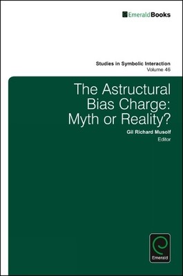 Norman K. Denzin The Astructural Bias Charge (Hardback)