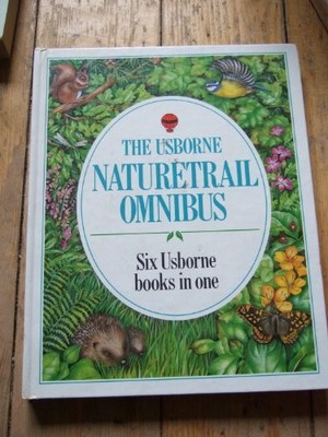The Usborne Nature Trail Omnibus : Six Usborne books  by Ruth Thomson 0860202216