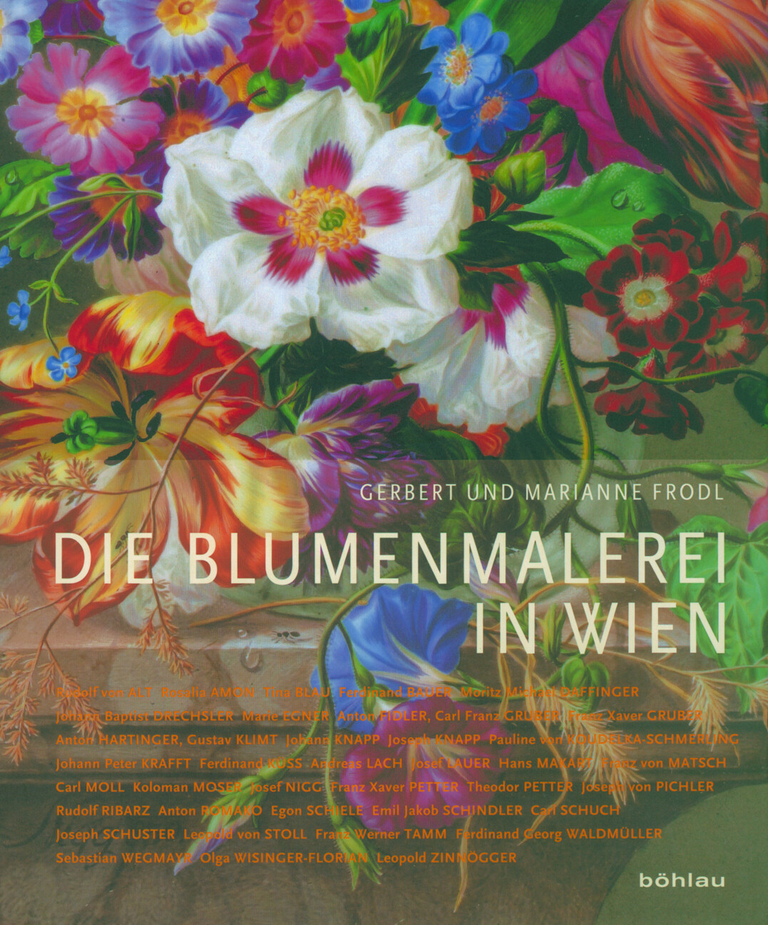 Marianne Frodl-schneemann; Gerbert Frodl / Die Blumenmalerei In Wien