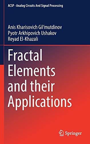 Fractal Elements and their Applications (Analog Circuits and