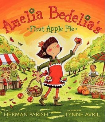 Amelia Bedelia's First Apple Pie BRAND NEW HARDCOVER Book EBAY BEST QUALITY!