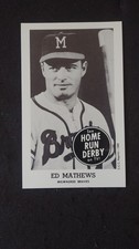 1988 Oversized  B/W glossy REPRINT HRD card  Ed Mathews ( G to VG )