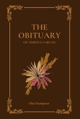 The Obituary of Ameena Vargas by Alia Naimah Hampton Paperback Book