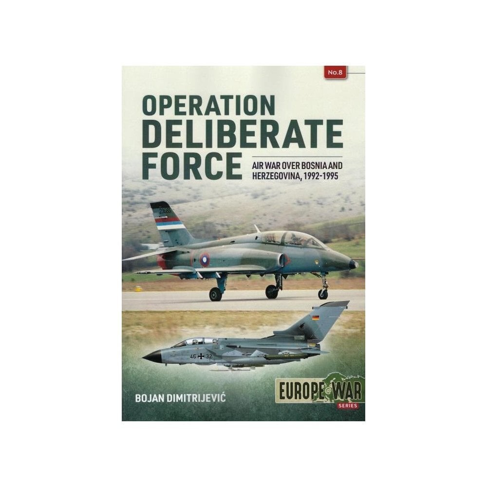 Europe@War 8: Operation Deliberate Force - Air War Bosnia & Herzegovina 1992-95
