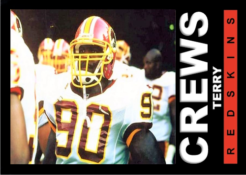 TERRY CREWS REDSKINS 85B### BUY 5 GET 1 FREE ### or 30% OFF 12 OR MORE
