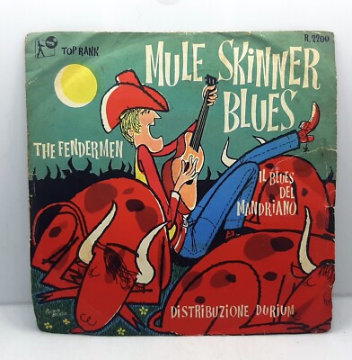 THE FENDERMEN -MuULE SKINNER BLUES IL BLUES DEL MANDRIANO 45 GIRI